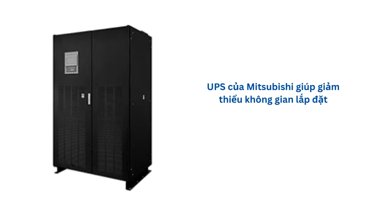 Hình 3. UPS của Mitsubishi có thiết kế nhỏ gọn