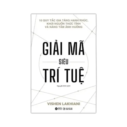 c04 - bl006325 sach giai ma sieu tri tue the code of extraordinary mind tac gia vishen lakhiani nxb cong thuong