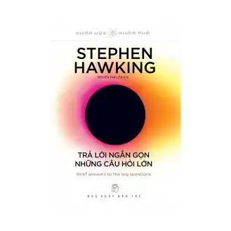 c04 - bl006329 sach khoa hoc kham pha tra loi ngan gon nhung cau hoi lon tac gia stephen hawking nxb tre