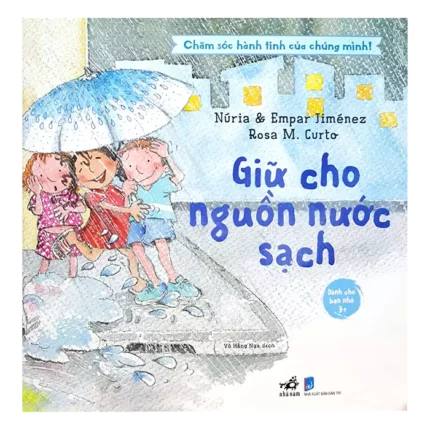 c04 - bl010706 cham soc hanh tinh cua chung minh giu cho nguon nuoc sach nxb dan tri