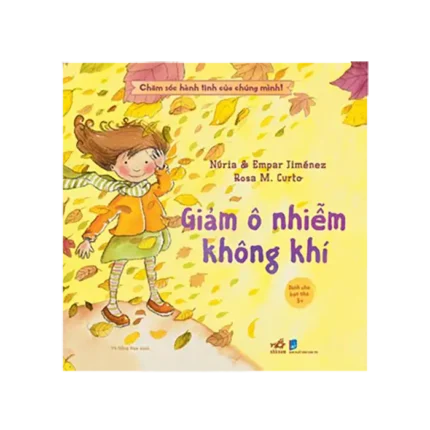 c04 - bl010707 cham soc hanh tinh cua chung minh giam o nhiem khong khi nxb dan tri