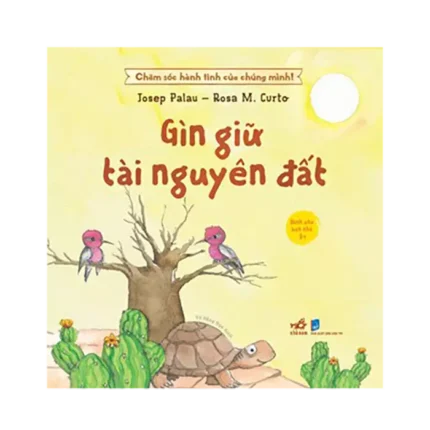 c04 - bl010708 cham soc hanh tinh cua chung minh gin giu tai nguyen dat nxb dan tri