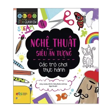 c04 - bl010723 stem quanh em nghe thuat sieu an tuong nxb dan tri