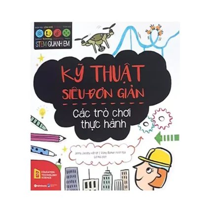 c04 - bl010727 stem quanh em ky thuat sieu don gian nxb dan tri