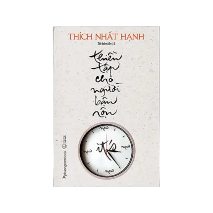 c04 - bl022866 thien tap cho nguoi ban ron tac gia thich nhat hanh